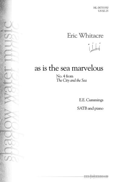 As Is The Sea Marvelous (No. 4 From The City and The Sea) : For SATB and Piano.