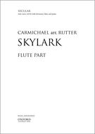Skylark : For Solo Voice, SATB Divisi, Flute and Piano / arr. John Rutter.