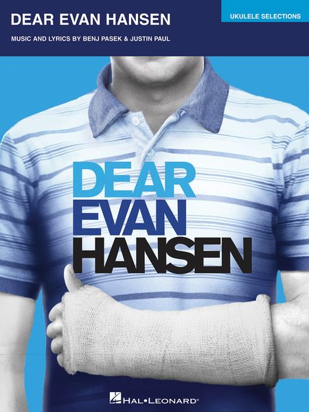 Dear Evan Hansen : Ukulele Selections.