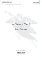 Gallery Carol : For SA/SATB and Organ, With Optional Percussion.