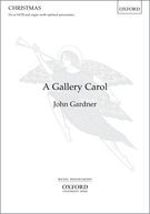 A Gallery Carol : For SA/SATB and Organ, With Optional Percussion.