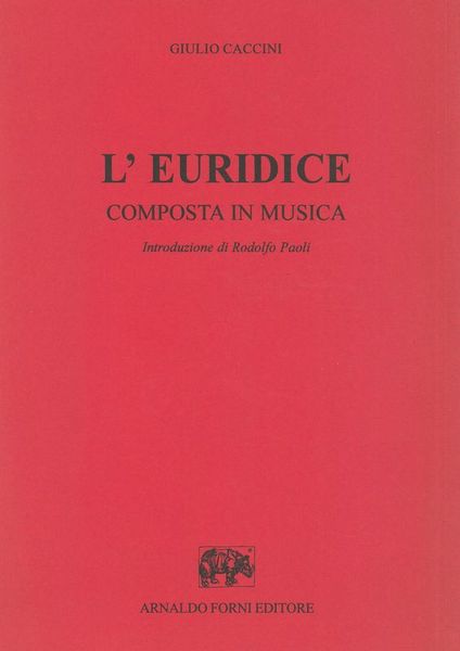 Euridice, Composta In Musica / Introduzione Di Rodolfo Paoli.