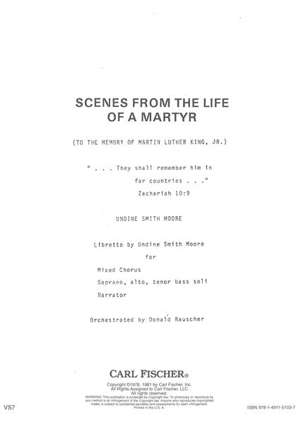 Scenes From The Life of A Martyr : For Mixed Chorus, SATB Soli, and Narrator.