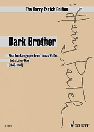 Dark Brother : For Voice, Adapted Viola, Chromelodeon, Kithara and Bass Marimba (1942-43).