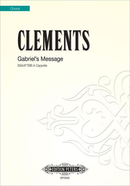 Gabriel's Message : For SSAATTBB A Cappella / arr. Jim Clements.