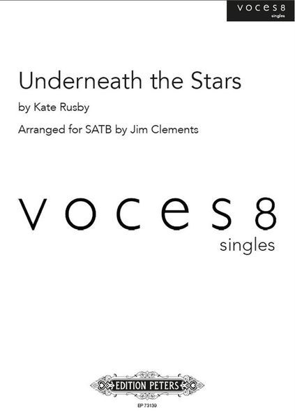 Underneath The Stars : For SATB A Cappella / arr. Jim Clements.