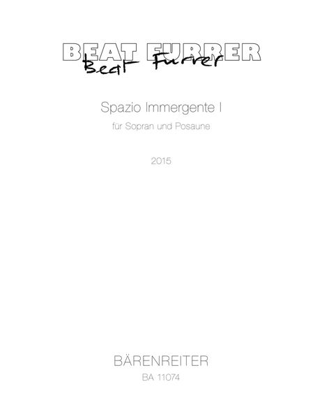 Spazio Immergente I : Für Sopran und Posaune (2015).