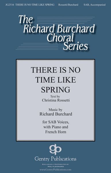 There Is No Time Like Spring : For SAB, Piano and French Horn.