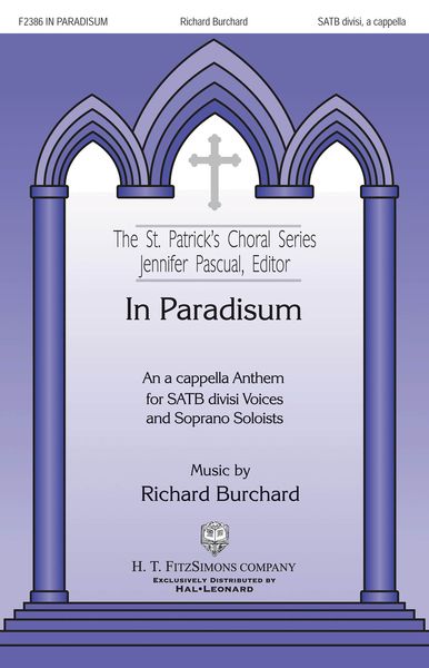 In Paradisum : For SATB Divisi A Cappella.