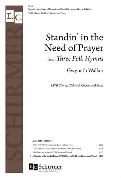 Standin' In The Need of Prayer (From Three Folk Hymns) : For SATB, Children's Chorus and Piano.