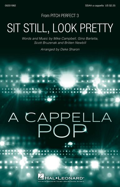 Sit Still, Look Pretty (From Pitch Perfect 3) : For SSAA With Solo A Cappella / arr. Deke Sharon.