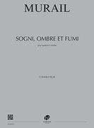 Sogni, Ombre Et Fumi : For String Quartet.