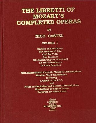 Complete Mozart Libretti, Vol. 1.