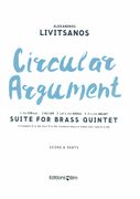 Circular Argument : Suite For Brass Quintet (2012/2016).