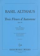 Trois Fleurs d'Automne, Op. 88 : Für Violine und Klavier / edited by Tomislav Butorac.