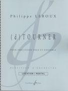 (D)Tourner : Pour Percussion Solo Et Ensemble (Rev. 2017).