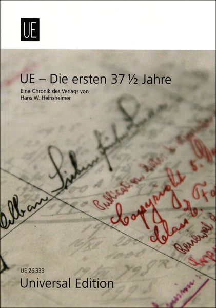 UE - Die Ersten 37 1/2 Jahre : Ein Chronik Des Verlags.
