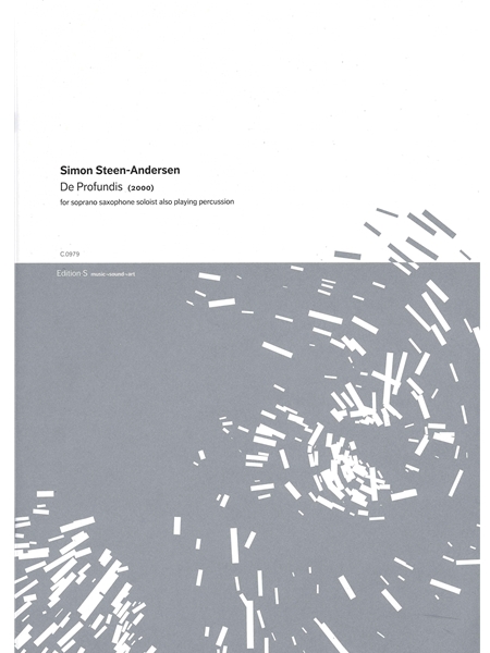 De Profundis : For Soprano Saxophone Soloist Also Playing Percussion (2000).