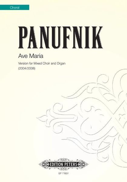 Ave Maria : Version For Mixed Choir and Organ (2004/2008).