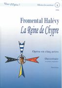 Reine De Chypre - Opéra En Cinq Actes : Ouverture (Version Originale) / Ed. Volker Tosta.