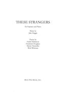 These Strangers : For Soprano (Mezzo-Soprano) and Piano.