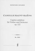 Caprice Andalous, Op. 122 : Für Violine und Orchester.