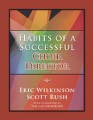 Habits of A Successful Choir Director.