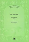 Trois Pièces, Op. 6 : For Violin and Piano / Ed. Magdalena Szczepanowska & Lech Napierala.