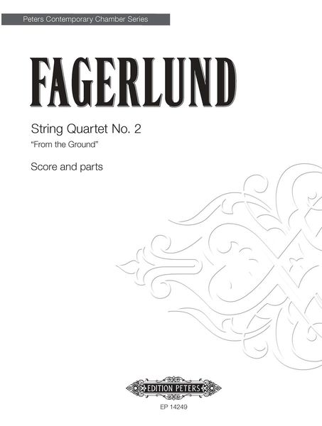 String Quartet No. 2 : From The Ground (2017).