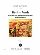 Berlin-Punk : Konzert Für Saxophonquartett und Orchester.