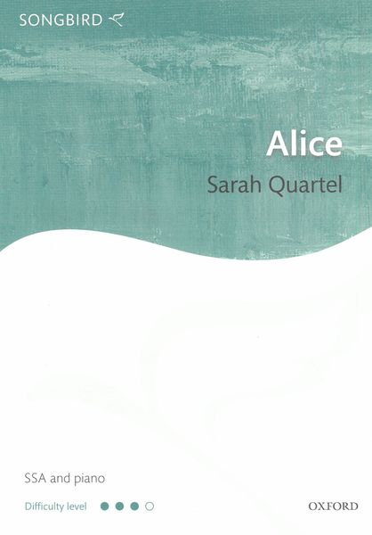 Alice : For SSA and Piano.