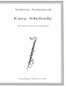 Easy Melody : For Bass Clarinet Quartet.