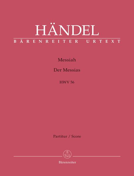 Messiah, HWV 56 : Oratorio In Three Parts / edited by John Tobin.