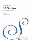33 Sueños : For Baritone and Piano (2017-2018).