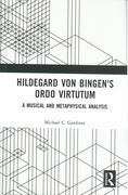 Hildegard von Bingen's Ordo Virtutum : A Musical and Metaphysical Analysis.