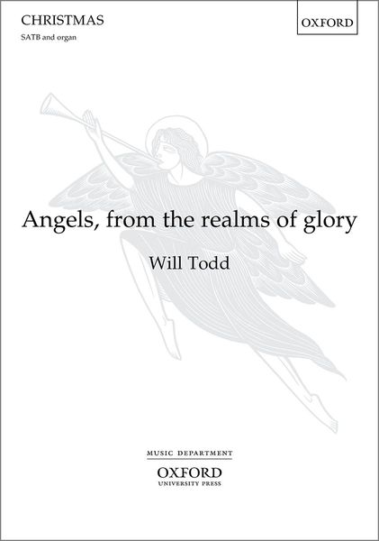Angels From The Realms of Glory : For SATB and Organ.