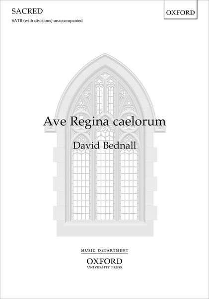 Ave Regina Caelorum : For SATB Divisi A Cappella.