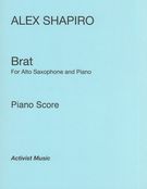 Brat : For Alto Saxophone and Piano (2013).