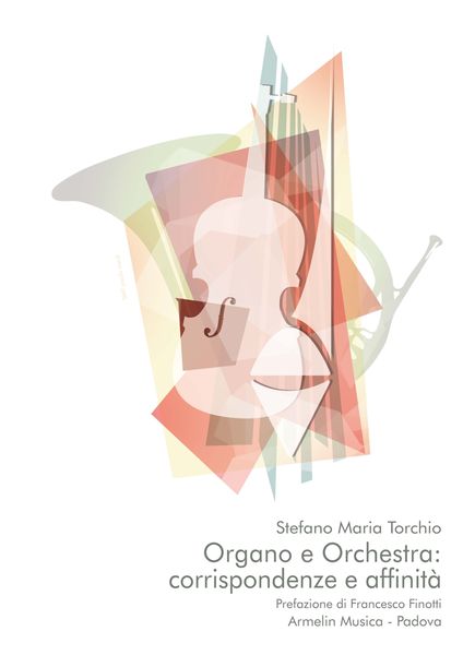 Organo E Orchestra : Corrispondenze E Affinità.