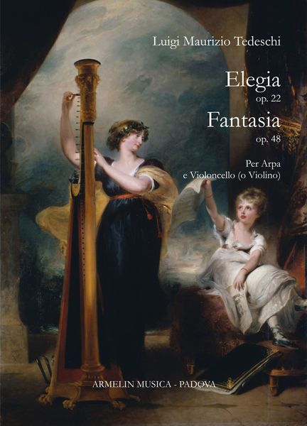 Elegia, Op. 22; Fantasia, Op. 48 : Per Arpa E Violoncello (O Violino).