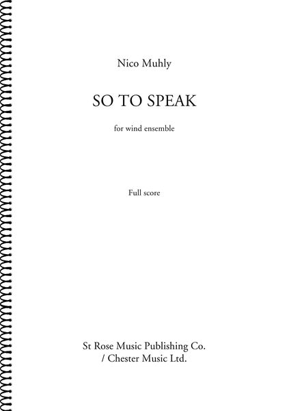 So To Speak : For Wind Ensemble (2004, arr. 2005).