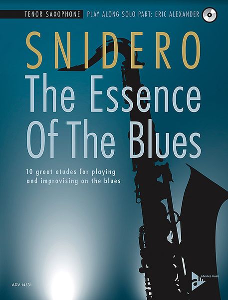 Essence of The Blues - 10 Great Etudes For Playing & Improvising On The Blues : For Tenor Sax.