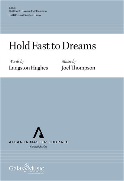 Hold Fast To Dreams : For SATB Chorus (Divisi) and Piano.
