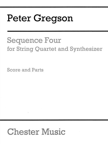 Sequence Four : For String Quartet and Synthesizer.