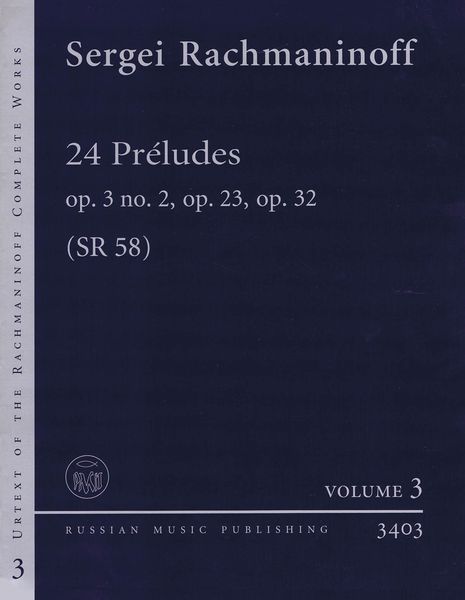 24 Preludes, Op. 3 No. 2, Op. 23, Op. 32 (Sr 58) / edited by Valentin Antipov.