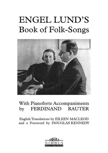 Engel Lund's Book of Folk Songs : With Pianoforte Accompaniments by Ferdinand Rauter.