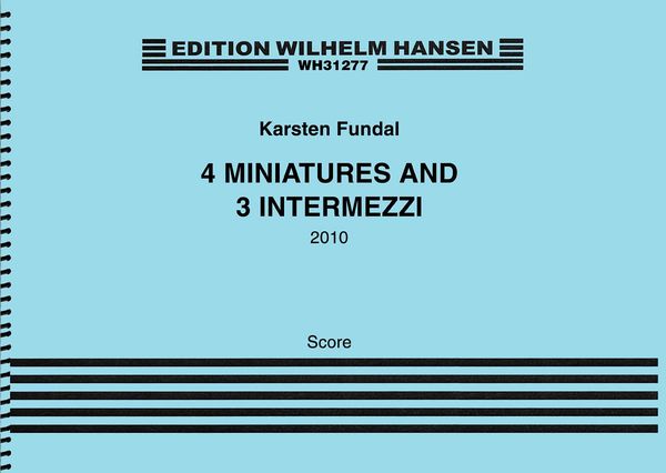 4 Miniatures and 3 Intermezzi : For 2 Percussionists and Piano (2010).