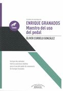 Enrique Granados : Maestro Del Uso Del Pedal.
