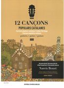 12 Cançons Populars Catalanes : For Guitar / Revision and Fingering by Jaume Torrent.