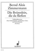 Brünnlein, Die Da Fliessen : Volksliedkantate Für Zwei Solostimmen, Chor und Instrumente.